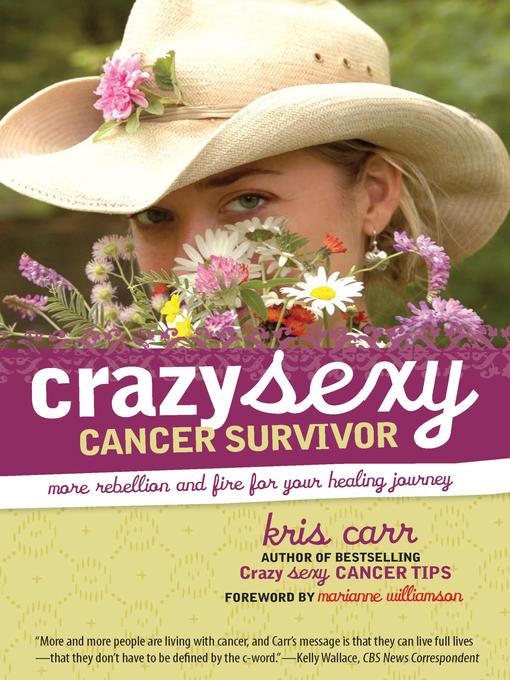 Title details for Crazy Sexy Cancer Survivor by Kris Carr - Available